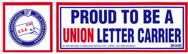 Proud to be a Union Letter Carrier Bumper Sticker #BP-303 - HardHatGear
