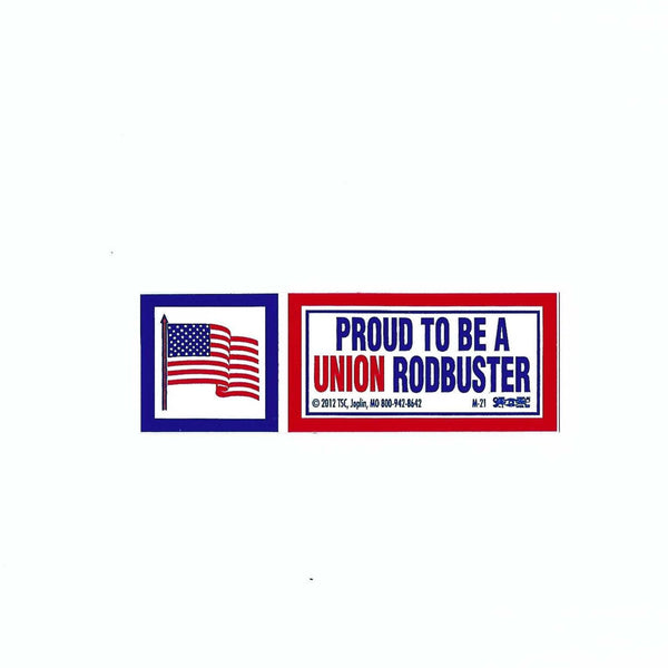 Proud to be a Union Rodbuster Hard Hat Sticker #M21