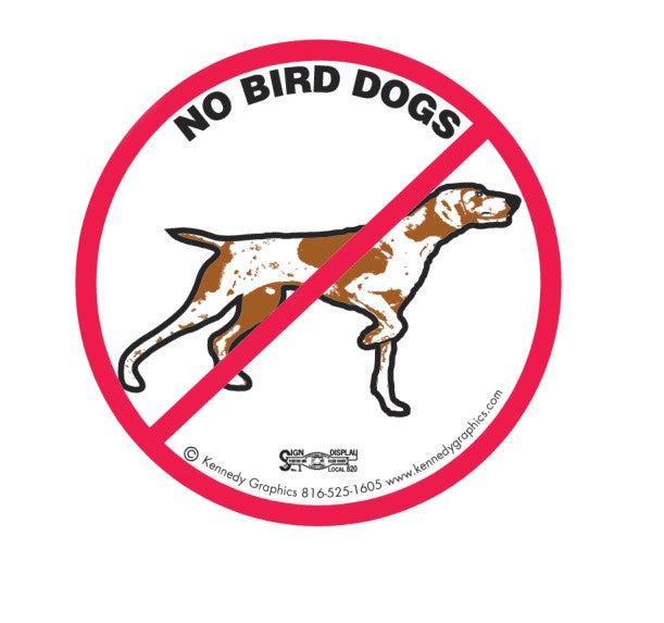 No Bird Dogs Hard Hat Sticker