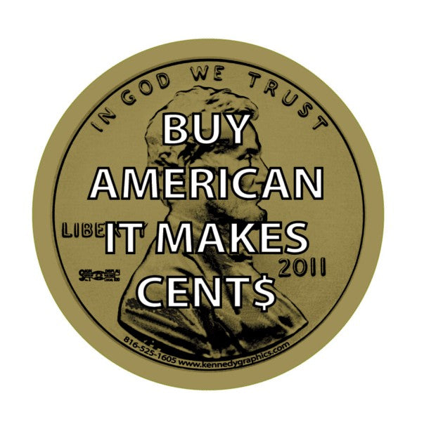 Buy American It Makes Cent$ Hard Hat Sticker