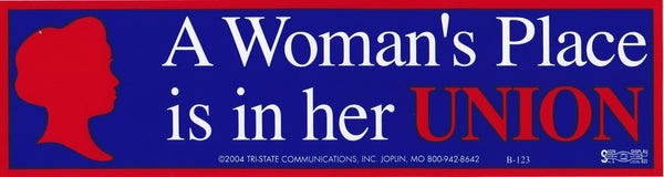 'A Woman's place is in her UNION' Bumper Sticker