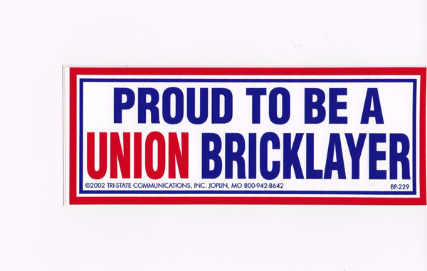 Proud to be Union Bricklayer Bumper Sticker #BP-229 - HardHatGear