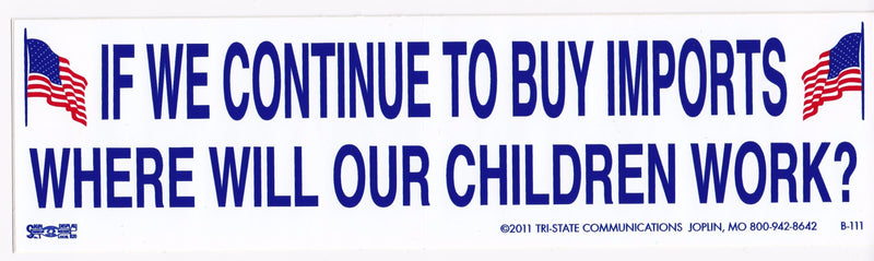 If We Continue to Buy... Bumper Sticker