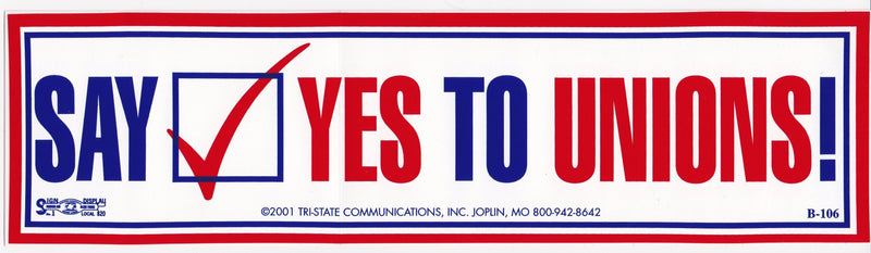 Say Yes to Unions Bumper Sticker
