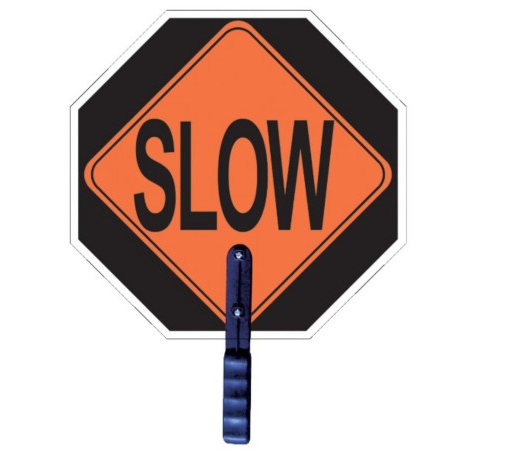 2W 18" Non-Reflective Stop / Slow Traffic Sign #1855