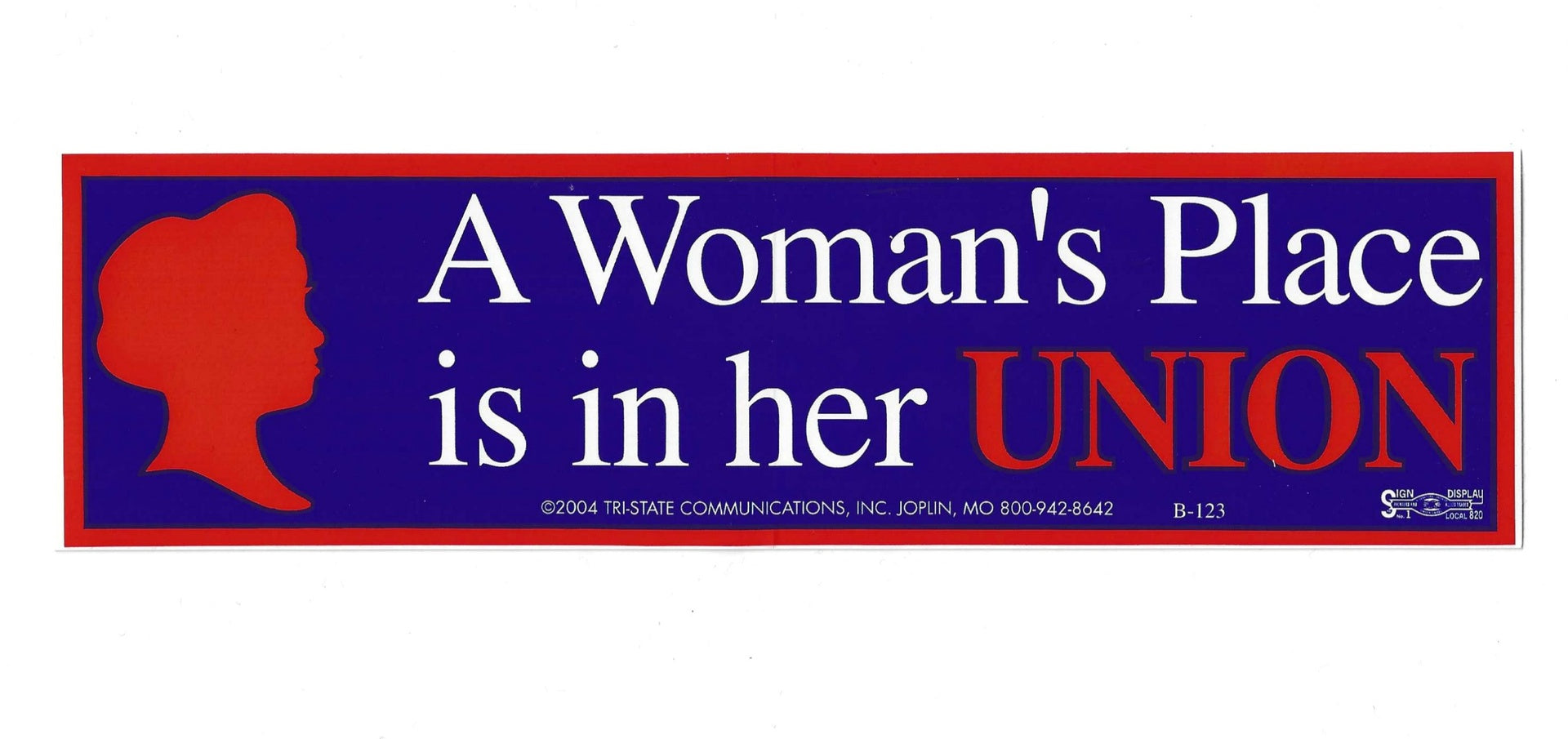 A Woman's Place is in Her Union Bumper Sticker #B123