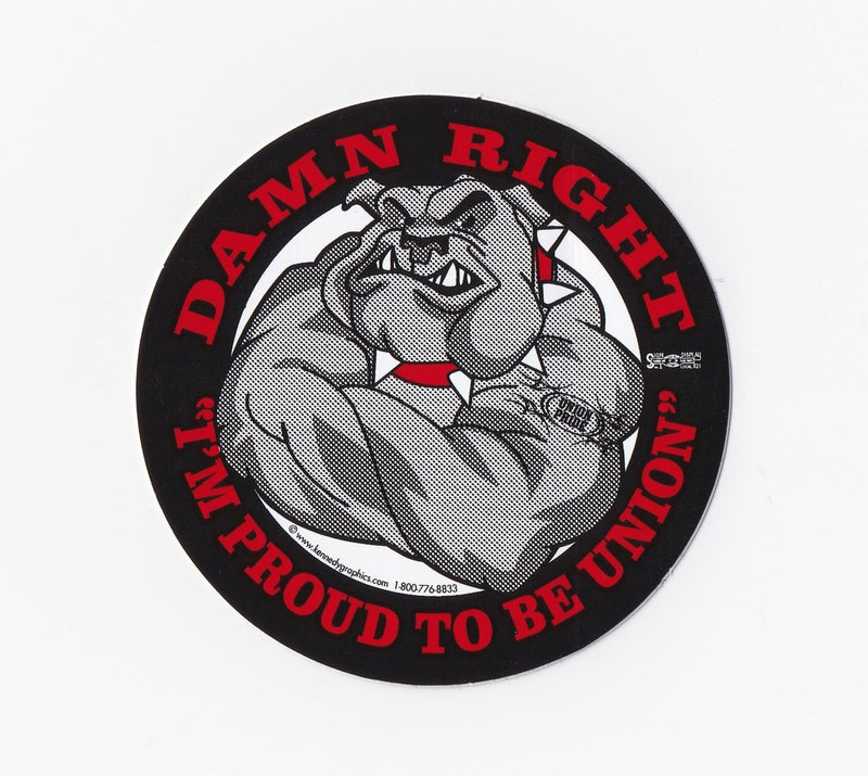Damn Right I'm Proud To Be Union Bulldog Hardhat Sticker