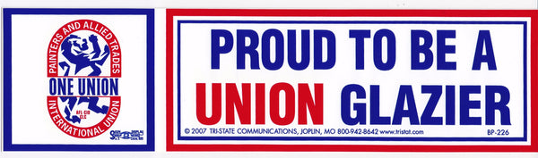 Proud to be a Union Glazier Bumper Sticker #BP-226