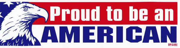 Proud to be an American Bumper Sticker