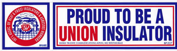 Proud to be a Union Insulator Bumper Sticker #BP-227