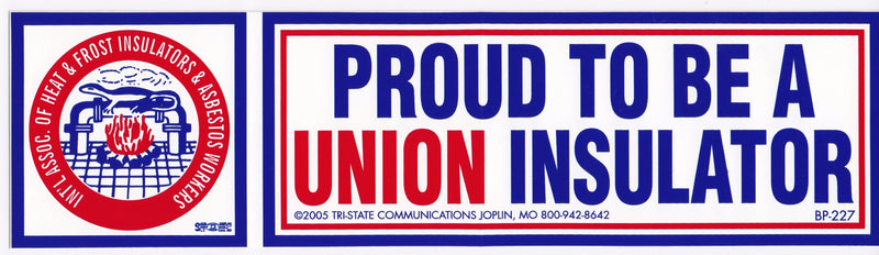 Proud to be a Union Insulator Bumper Sticker