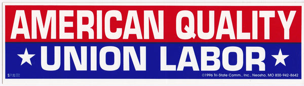 American Quality, Union Labor Bumper Sticker #B319