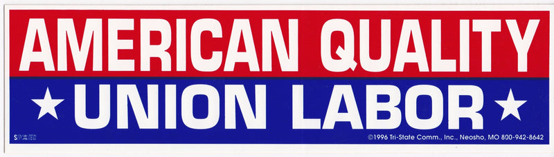 American Quality, Union Labor Bumper Sticker