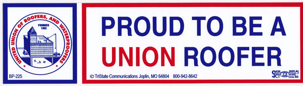 Proud to be a Union Roofer Bumper Sticker #BP-225