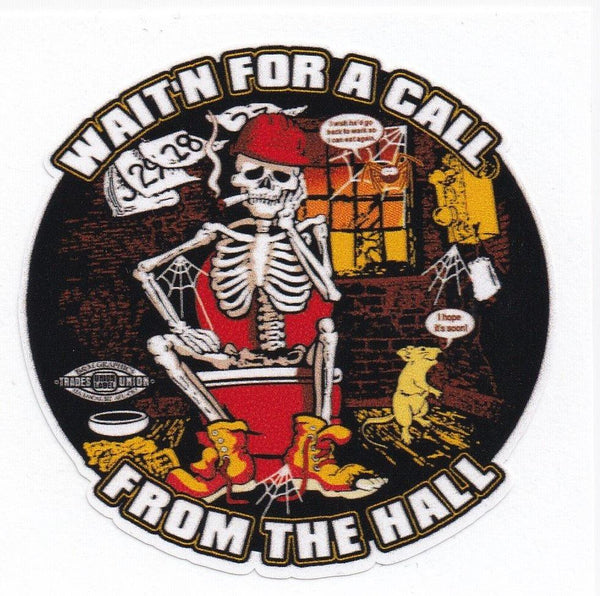 Waitn for a Call From the Hall Hard Hat Sticker #BW101